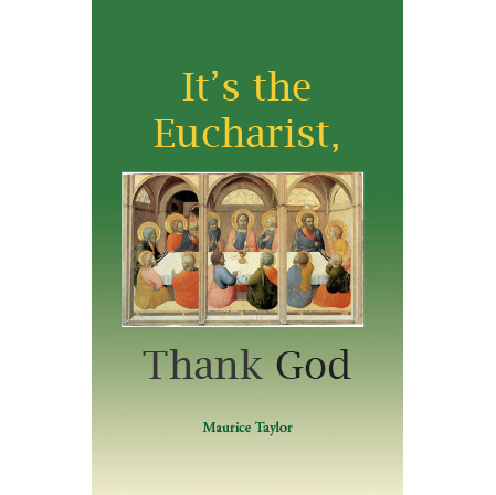 Its the Eucharist